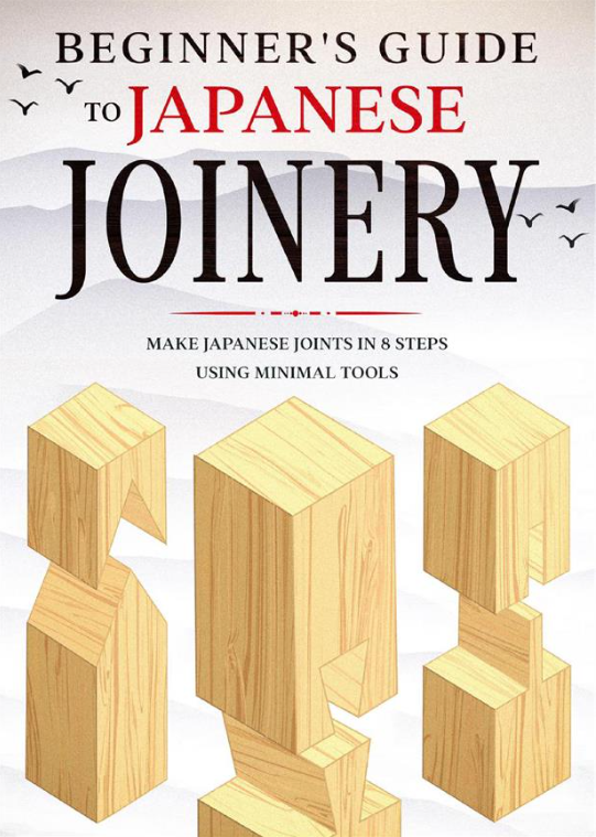 Beginner's Guide to Japanese Joinery